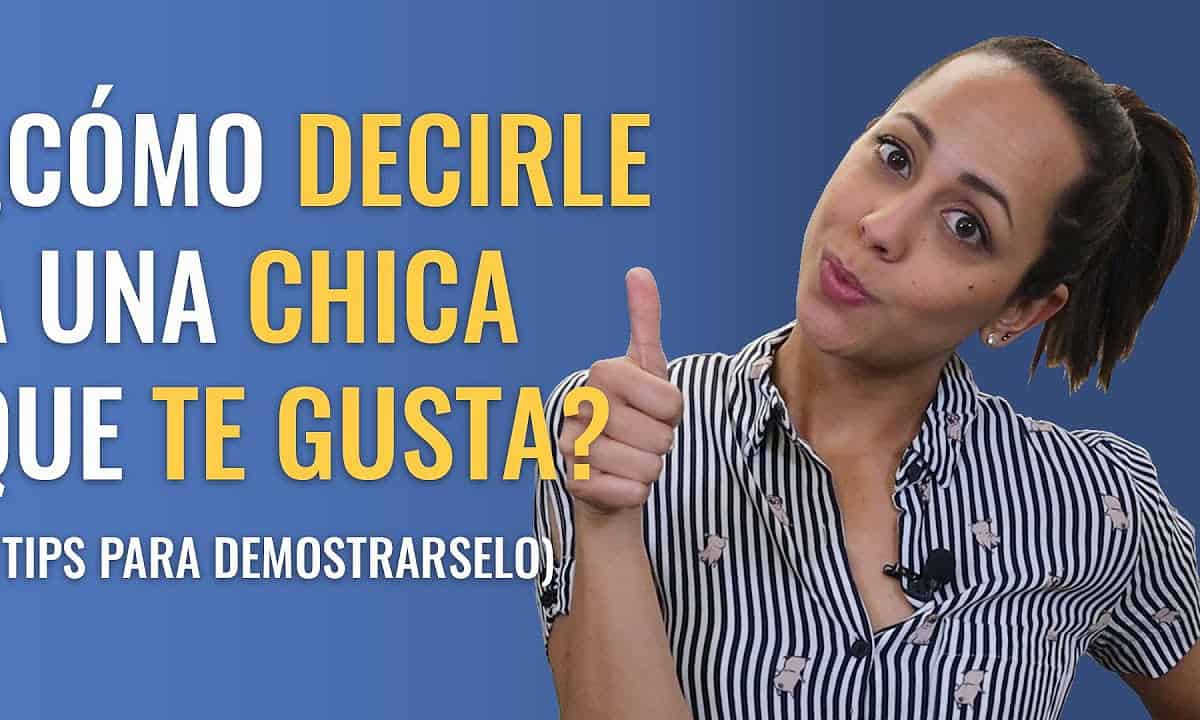 chica que te gusta